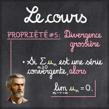Ardoise du cours Lux in Tenebris, propriété de divergence grossière : si la série converge, son terme général tend vers 0